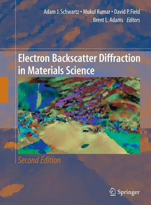 Adam J. Schwartz (u. a.) | Electron Backscatter Diffraction in Materials Science