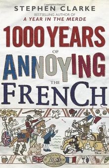 1000 Years of Annoying the French von Clarke, Stephen | Buch | Zustand gut