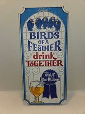 Vintage Pabst Blue Ribbon "BIRDS OF A FEATHER drink TOGETHER" Wooden Sign