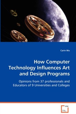 Wu - How Computer Technology Influences Art and Design Programs - New  - X555z
