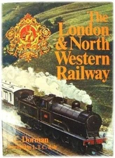 The London & North Western Railway By C. C Dorman