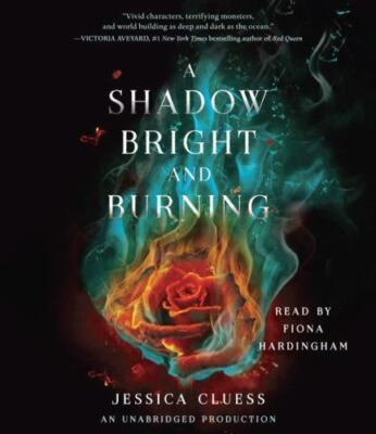 A Shadow Bright and Burning (Kingdom on Fire, Book One), Cluess, Jessica, New Bo