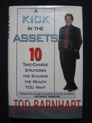 A Kick in the Assets : Ten Take-Charge Strategies for Building the Wealth You ..