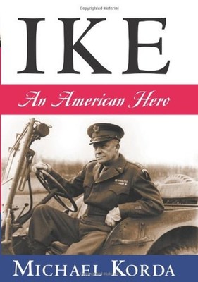 Ike : An American Hero Hardcover Michael. Korda