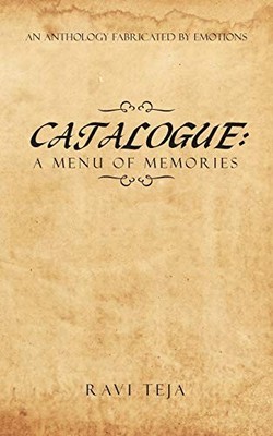 Catalogue : A Menu of Memories by Ravi TEJA (2016, Trade Paperback)