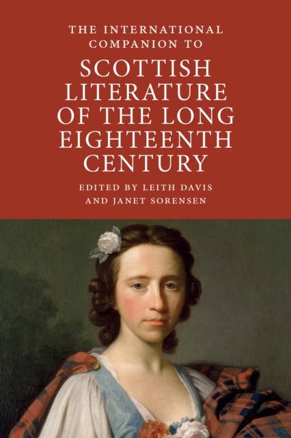 The International Companion to Scottish Literature of the Long Eighteenth