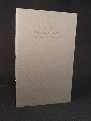 Richard Dehmel. A Literary Portrait. Number 394 of 500 copies. Schie