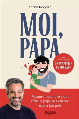Ich, Papa: Handbuch unvollständig für (zukünftigen) Papa noch nicht ganz fertig, Adrie