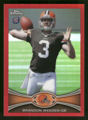 2012 Topps Chrome Brandon Weeden Red Refractors SN #79 Card #/25