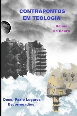 Contrapontos Em Teologia: Deus, Paz e Lugares Escorregadios by Alice Silva de So