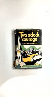 1941 Two O'Clock Courage by  Gelett Burgess