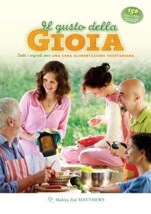 Il gusto della gioia. Tutti i segreti per una sana ... | Buch | Zustand sehr gut