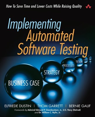 Implementing Automated Software Testing: How to Save Time and Lower Costs Wh...