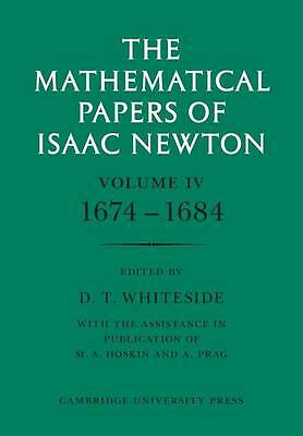 The Mathematical Papers of Isaac Newton: Volume 4, 1674–1684 Newton Whiteside