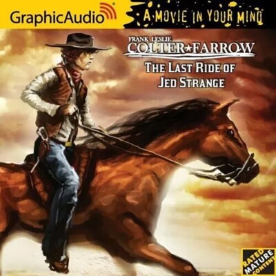 The Last Ride of Jed Strange: Colter Farrow 3 by Frank Leslie CD GraphicAudio