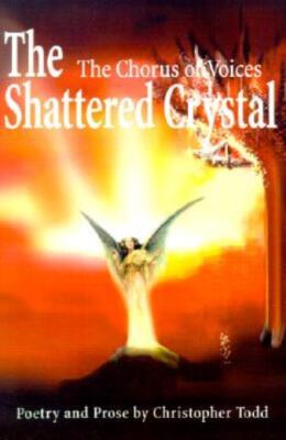 The Shattered Crystal: The Chorus Of Voices