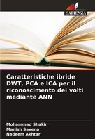 Mohammad Shakir (U. A.) | Caratteristiche Ibride Dwt, PCA E ICA Per Il...