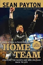 Home Team: Coaching the Saints and New Orleans Back to Life by Sean Payton (Engl
