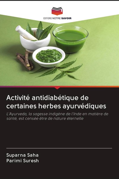 Suparna Saha (U. A.) | Activité AntidiabéTique De Certaines Herbes AyurvéDiques-image