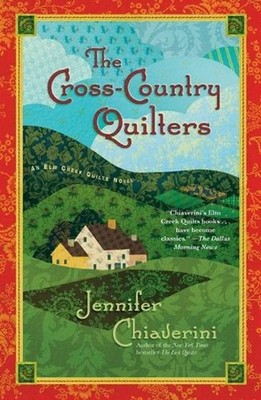 The Cross-Country Quilters: An Elm Creek Quilts Novel by Jennifer Chiaverini (En