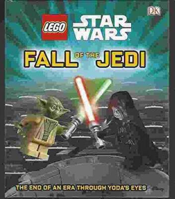 Lego Star Wars - Fall Of The Jedi - Hardcover By Lego - VERY GOOD