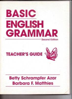 Basic English Grammar: Second Edition: Teacher's Guide: Teacher's Copy - GOOD