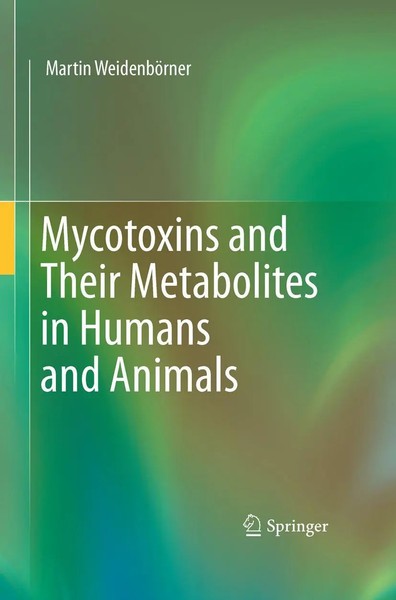 Martin WeidenböRner | Mycotoxins And Their Metabolites In Humans And Animals-image