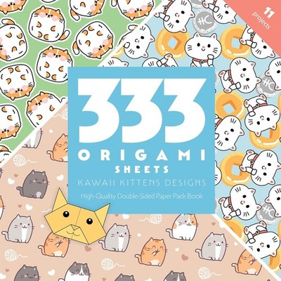 333 Origami Sheets Kawaii Kittens Designs Paperback by C&t Publishing