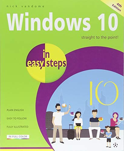 Windows 10 in easy step, 4th Edition - covers the April 2018 Upd