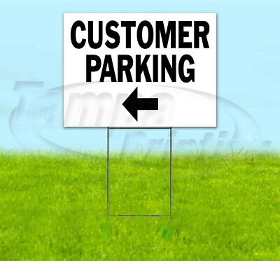 CUSTOMER PARKING ARROW 18x24 Yard Sign WITH STAKE Corrugated Bandit DIRECTIONAL