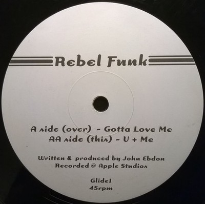 Rebel Funk - Gotta Love Me - UK 12'' Vinyl - 1999 - Glide