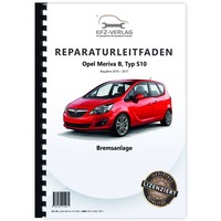 Opel Meriva B Typ S10 2010-2017 Bremsanlagen Bremsen System Reparaturleitfaden