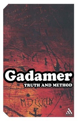 Truth and Method (Continuum Impacts) by Hans-Georg Gadamer