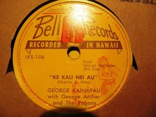 1945 GEORGE KAINAPAU Archer Pagans HAWAIIAN Kolopa/ Ke Kali Bell Records LKS-105