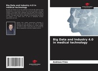 Andreas Fries | Big Data And Industry 4.0 In Medical Technology | Taschenbuch