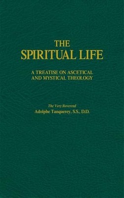 Spiritual Life by Very Rev. Adolphe Tanqueray S.S.D.D. (2013, Hardcover)
