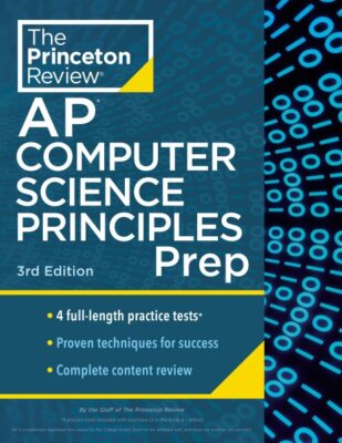 Princeton Review Ap Computer Science Principles Prep 2024 : 4 Practice Tests ...