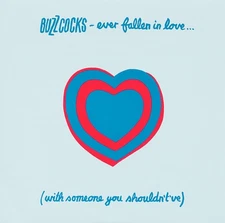 Buzzcocks - Ever Fallen In Love... (With Someone You Shouldn't've?), 7", (Vinyl)