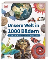 Unsere Welt In 1000 Bildern Dk Verlag - Kids Buch Unsere Welt In 1000 Bildern