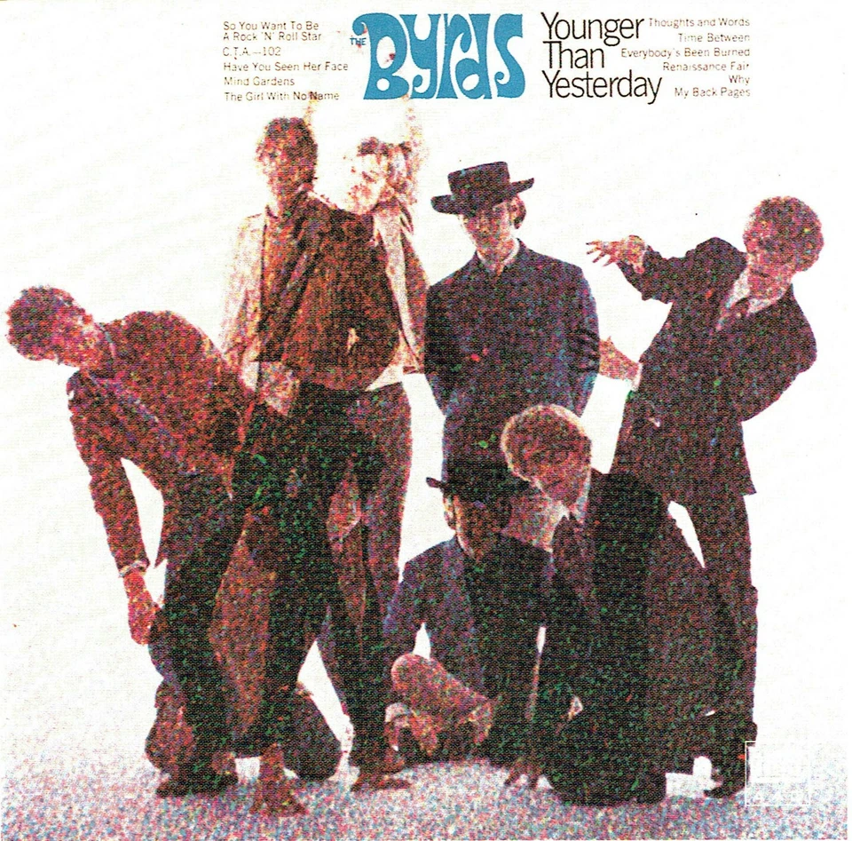 (CD) The Byrds - Younger Than Yesterday - So You Want To Be A Rock 'n' Roll Star - Bild 1 von 2