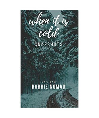 When it is cold, Nomad, Robbie