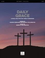 Daily Grace A Vocal Solo for Holy Week Communion Jubal House Book NEW 000364394