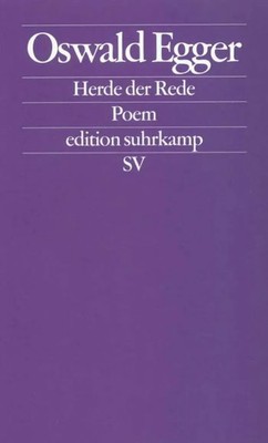 Herde der Rede | Poem | Oswald Egger | Taschenbuch | edition suhrkamp | 304 S.