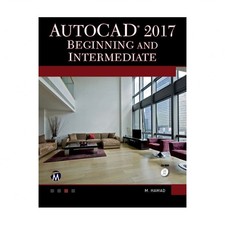 AutoCAD 2017: Beginning and Intermediate