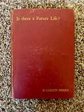 Is there a Future Life?; Imitations of Immortality [W. Garret Horder] RARE!!