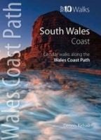 South Wales Coast (Wales Coast Path Top 10 Walks) Dennis Kelsall