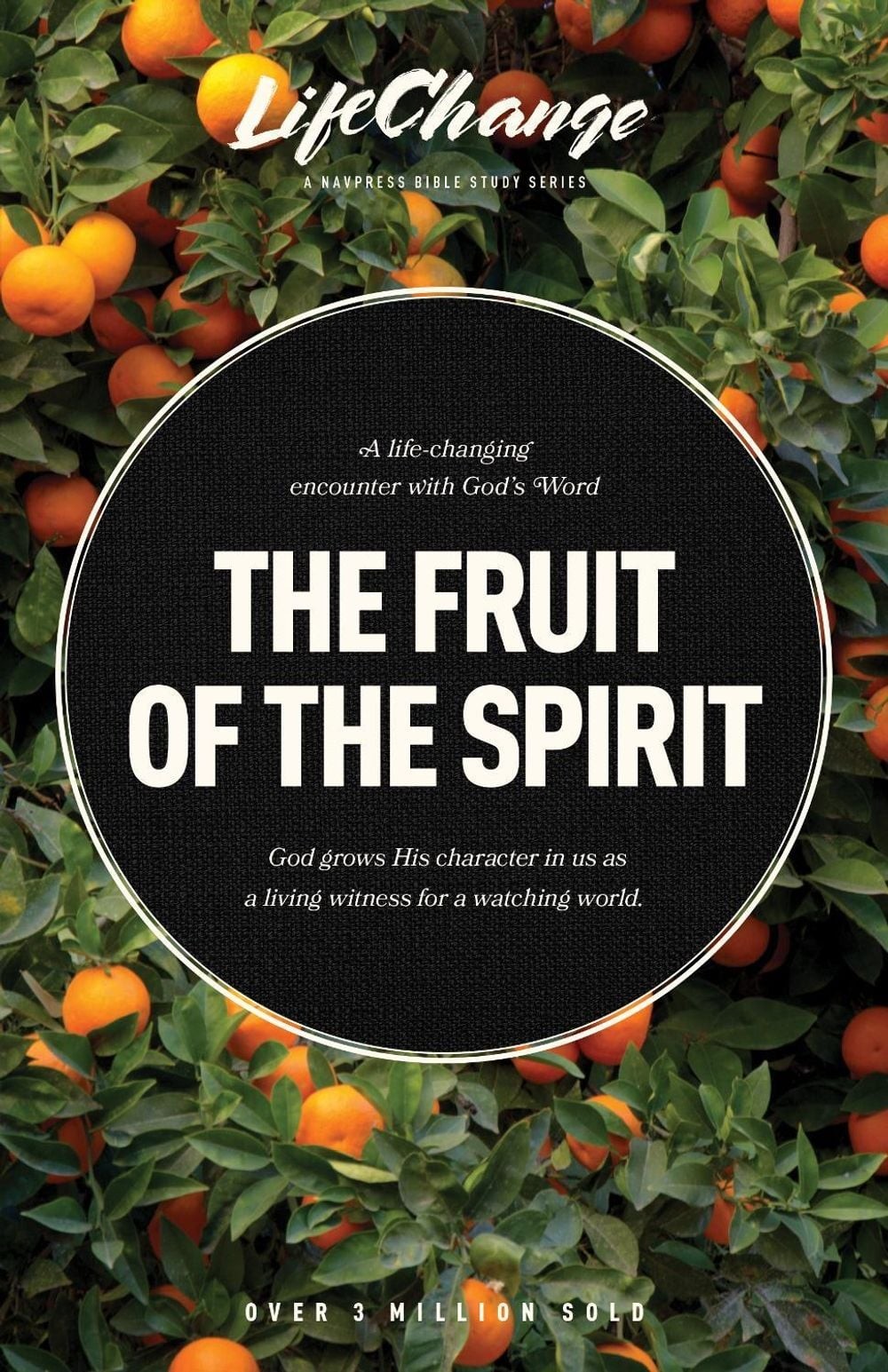 Fruit of the Spirit, The: A Bible Study on Reflecting the Character of God by Th