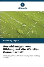 Auswirkungen von Bildung auf die Wardie-Gemeinschaft by Fatuma J. Ngala (German)