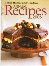 Better Homes And Gardens Annual Recipes - 2006 - Hardcover - VERY GOOD