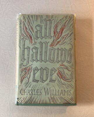 All Hallows Eve by Charles Williams, London: Faber & Faber, 1947 Fourth Impress